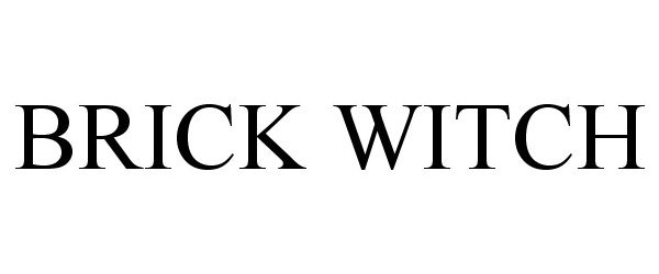 Trademark Logo BRICK WITCH