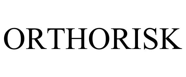 Trademark Logo ORTHORISK