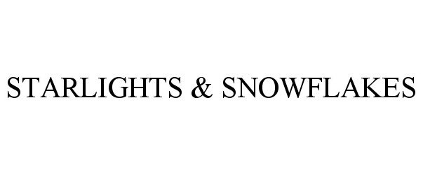  STARLIGHTS &amp; SNOWFLAKES
