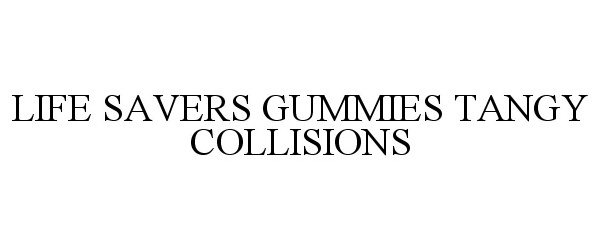  LIFE SAVERS GUMMIES TANGY COLLISIONS