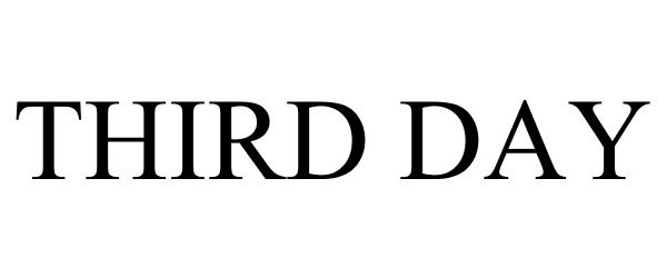 Trademark Logo THIRD DAY