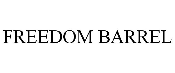 Trademark Logo FREEDOM BARREL