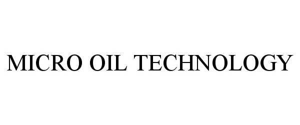  MICRO OIL TECHNOLOGY