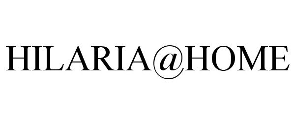 Trademark Logo HILARIA@HOME