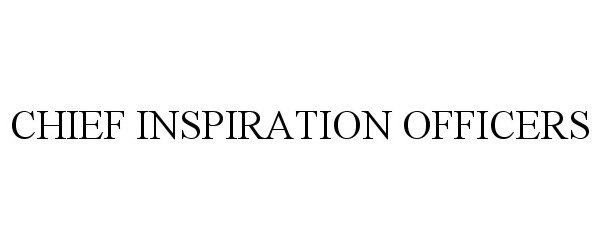  CHIEF INSPIRATION OFFICERS