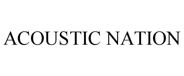 Trademark Logo ACOUSTIC NATION