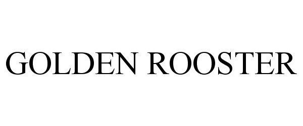 Trademark Logo GOLDEN ROOSTER