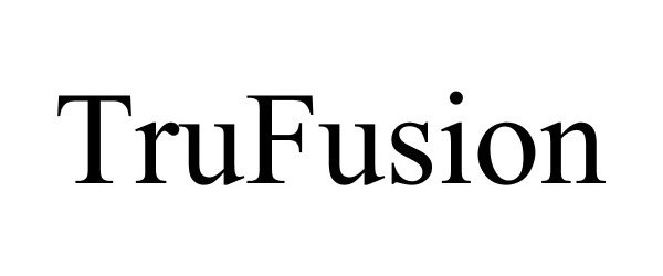 Trademark Logo TRUFUSION