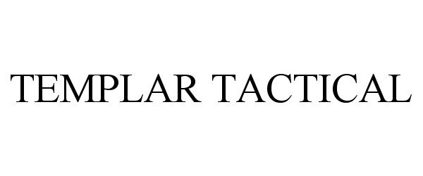Trademark Logo TEMPLAR TACTICAL