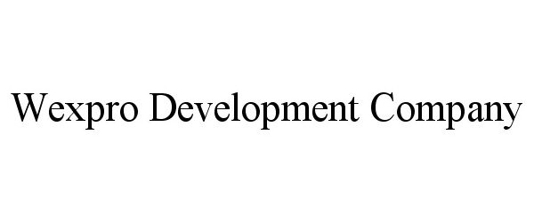 Trademark Logo WEXPRO DEVELOPMENT COMPANY