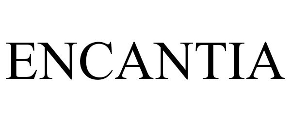 Trademark Logo ENCANTIA