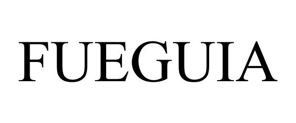 Trademark Logo FUEGUIA