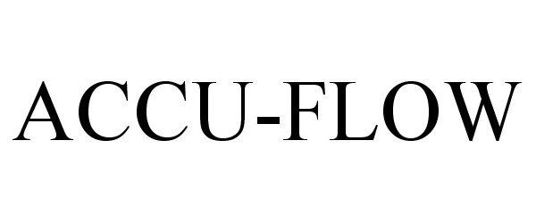 Trademark Logo ACCU-FLOW