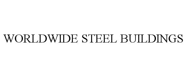 WORLDWIDE STEEL BUILDINGS