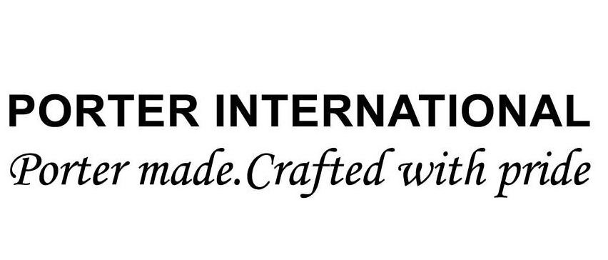 Trademark Logo PORTER INTERNATIONAL PORTER MADE.CRAFTED WITH PRIDE