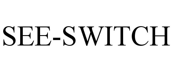 Trademark Logo SEE-SWITCH
