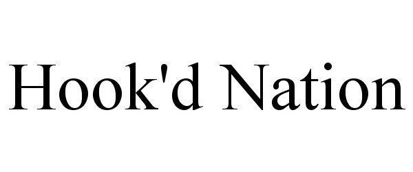 Trademark Logo HOOK'D NATION