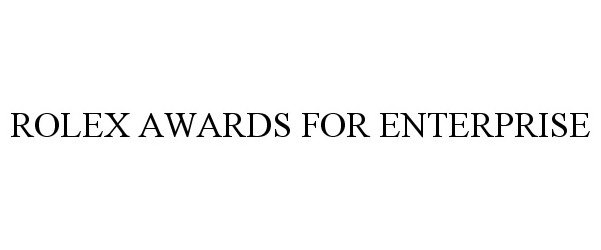 ROLEX AWARDS FOR ENTERPRISE