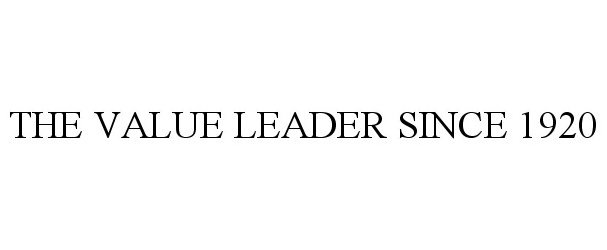  THE VALUE LEADER SINCE 1920