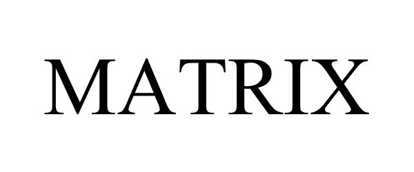 Trademark Logo MATRIX