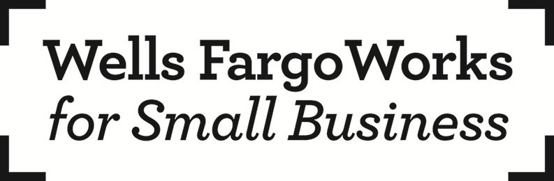  WELLS FARGO WORKS FOR SMALL BUSINESS