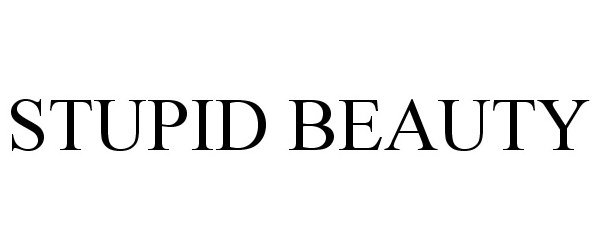 Trademark Logo STUPID BEAUTY