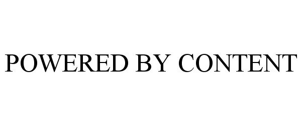 Trademark Logo POWERED BY CONTENT