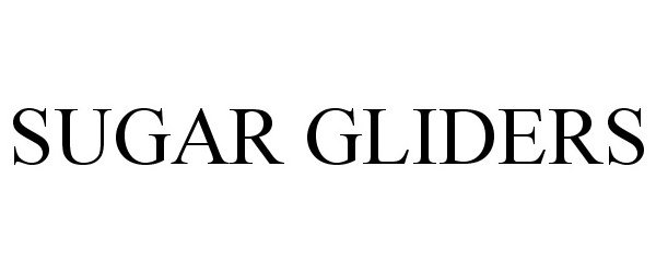 Trademark Logo SUGAR GLIDERS