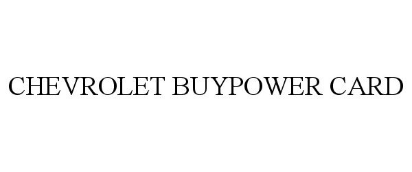  CHEVROLET BUYPOWER CARD