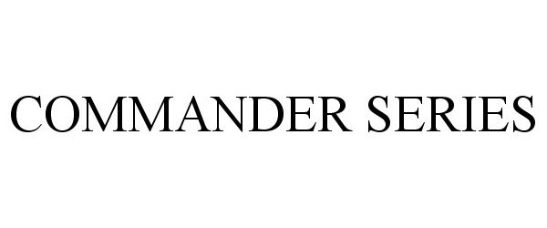 Trademark Logo COMMANDER SERIES