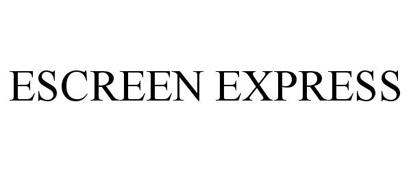 Trademark Logo ESCREEN EXPRESS