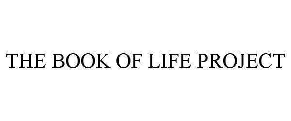  THE BOOK OF LIFE PROJECT