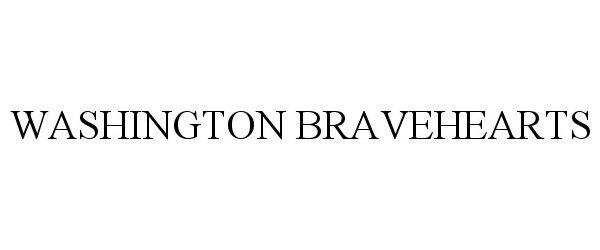 Trademark Logo WASHINGTON BRAVEHEARTS