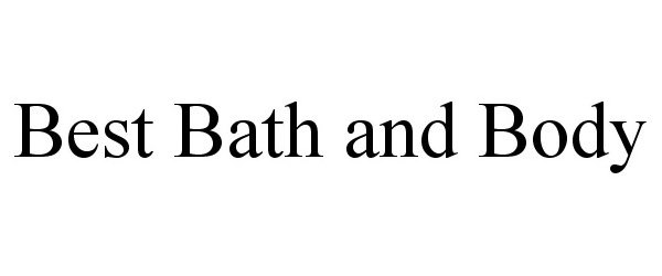 Trademark Logo BEST BATH AND BODY