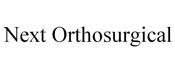 NEXT ORTHOSURGICAL