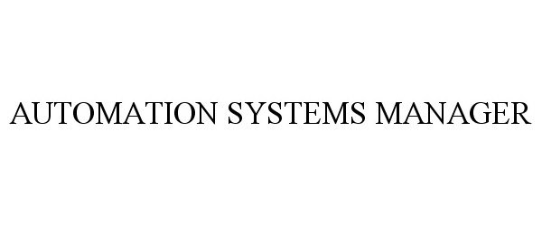  AUTOMATION SYSTEMS MANAGER