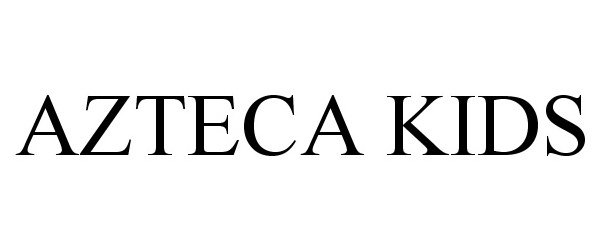 Trademark Logo AZTECA KIDS