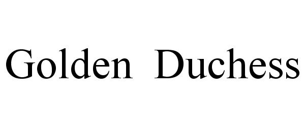 Trademark Logo GOLDEN DUCHESS