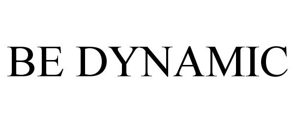 Trademark Logo BE DYNAMIC
