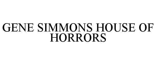  GENE SIMMONS HOUSE OF HORRORS