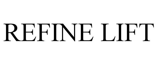 Trademark Logo REFINE LIFT