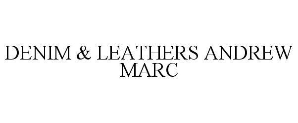 Trademark Logo DENIM &amp; LEATHERS ANDREW MARC