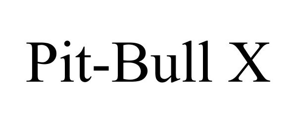 Trademark Logo PIT-BULL X