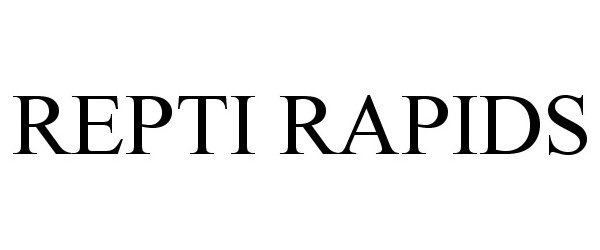 Trademark Logo REPTI RAPIDS