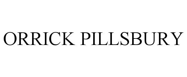Trademark Logo ORRICK PILLSBURY
