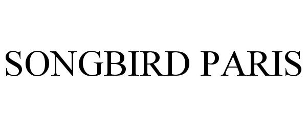 Trademark Logo SONGBIRD PARIS