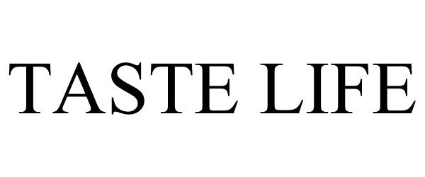 Trademark Logo TASTE LIFE