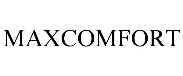 Trademark Logo MAXCOMFORT