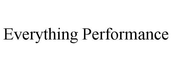  EVERYTHING PERFORMANCE