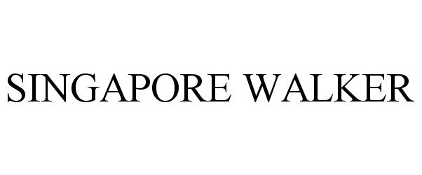 Trademark Logo SINGAPORE WALKER